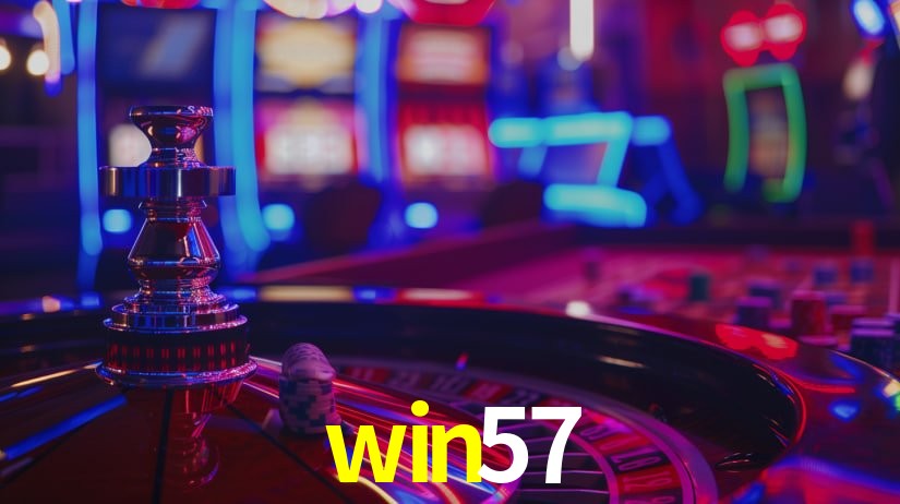 win57: Seu Cassino Premiado com Pagamentos Rápidos